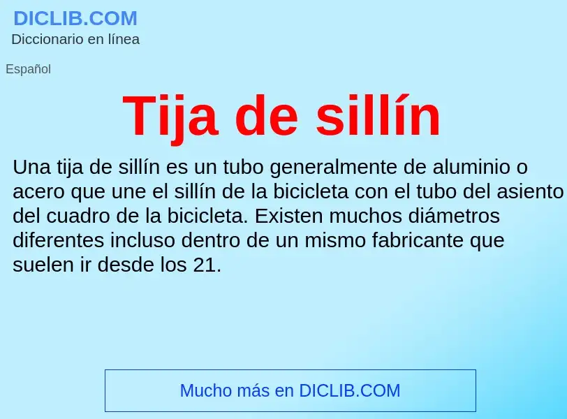 O que é Tija de sillín - definição, significado, conceito