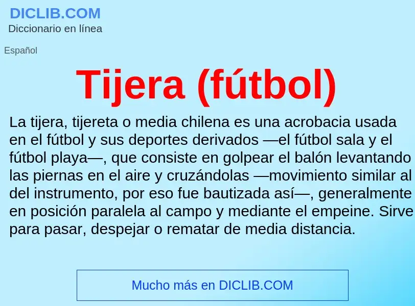 Was ist Tijera (fútbol) - Definition