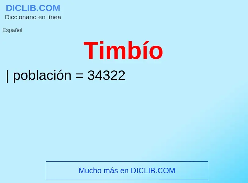 ¿Qué es Timbío? - significado y definición