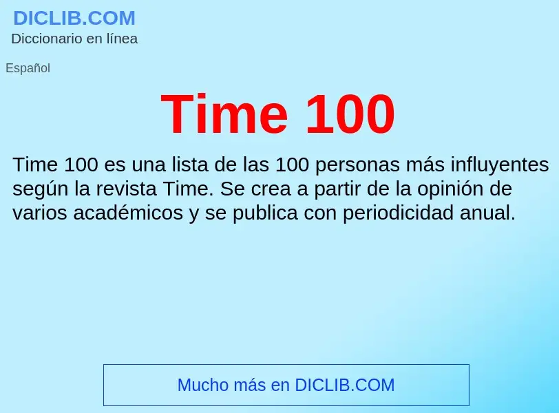 Che cos'è Time 100 - definizione