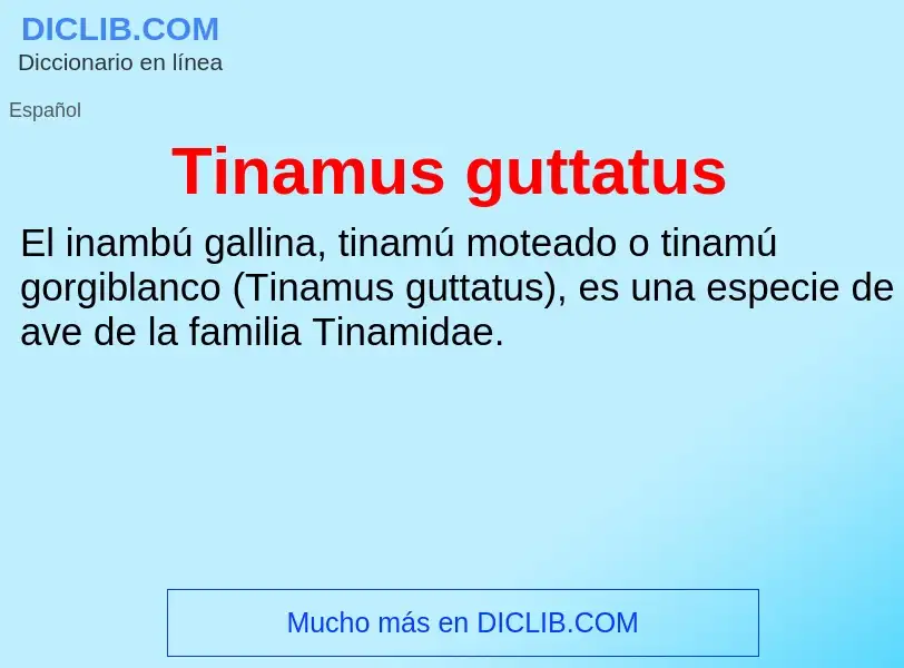 O que é Tinamus guttatus - definição, significado, conceito