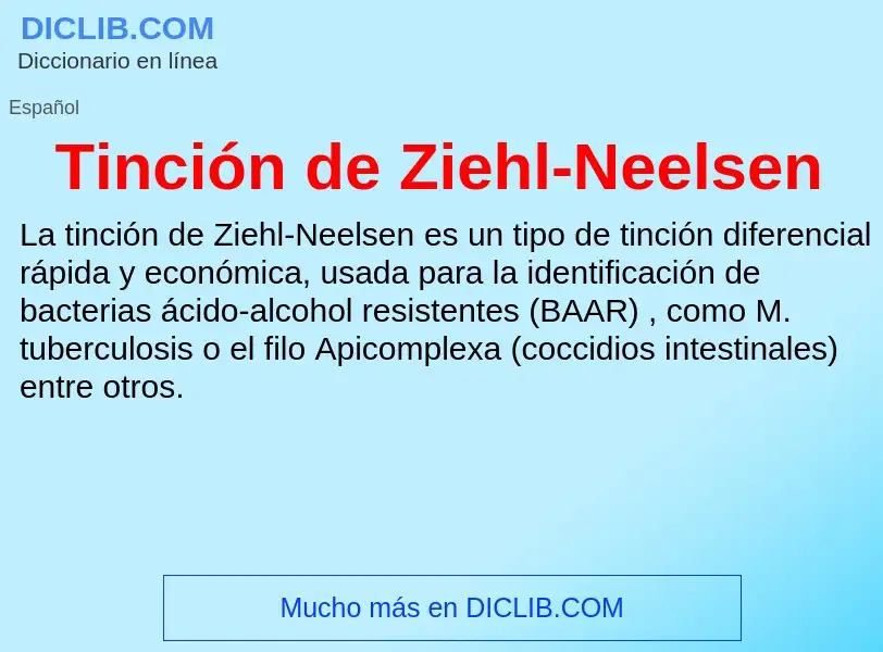 ¿Qué es Tinción de Ziehl-Neelsen? - significado y definición