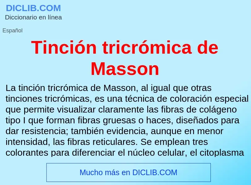 Что такое Tinción tricrómica de Masson - определение