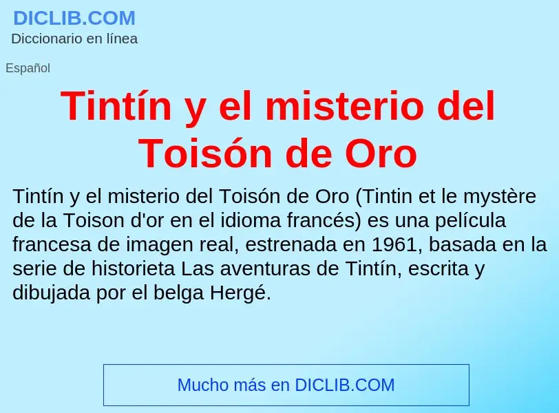 ¿Qué es Tintín y el misterio del Toisón de Oro? - significado y definición