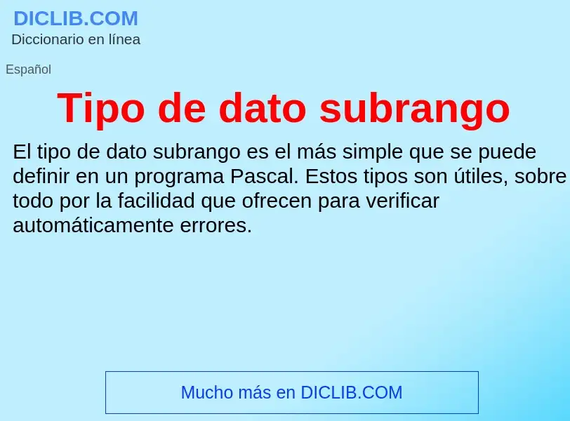 ¿Qué es Tipo de dato subrango? - significado y definición