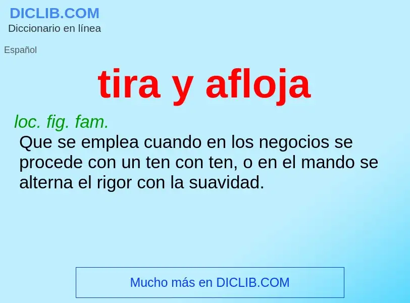 Wat is tira y afloja - definition