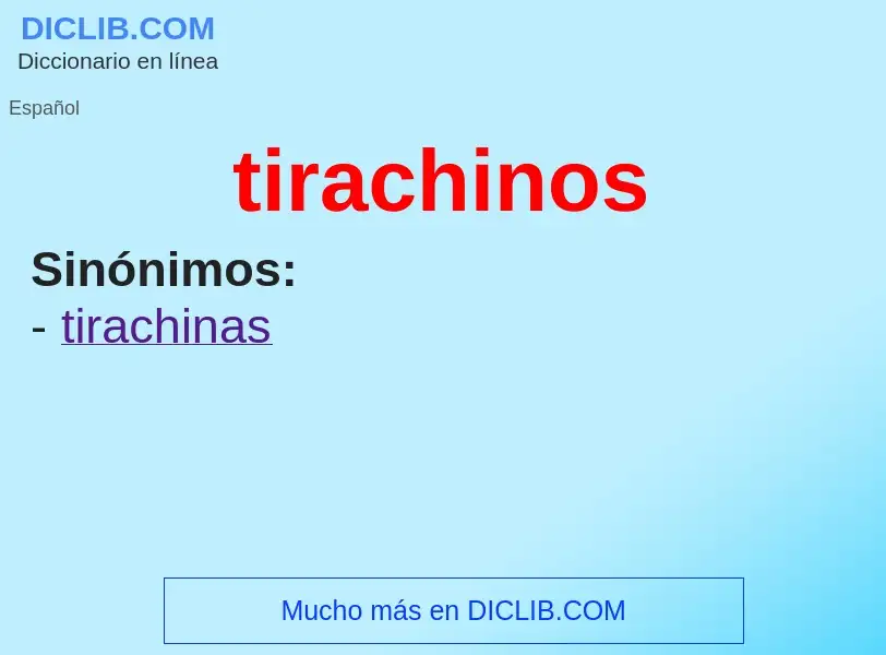 Что такое tirachinos - определение