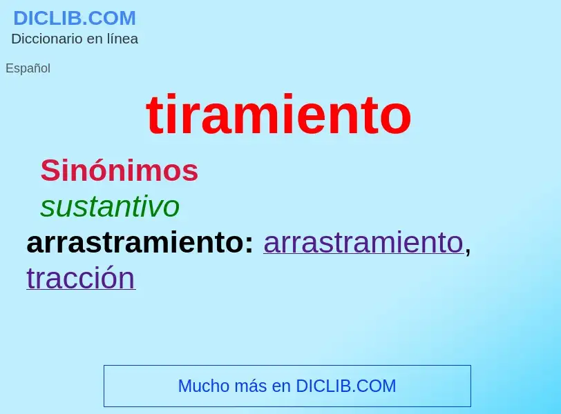 O que é tiramiento - definição, significado, conceito