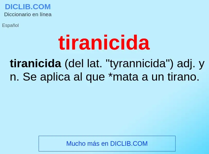 ¿Qué es tiranicida? - significado y definición