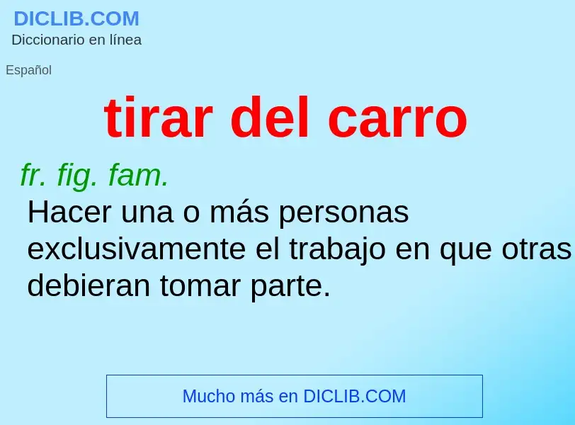 What is tirar del carro - definition