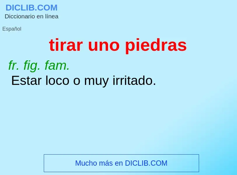 O que é tirar uno piedras - definição, significado, conceito