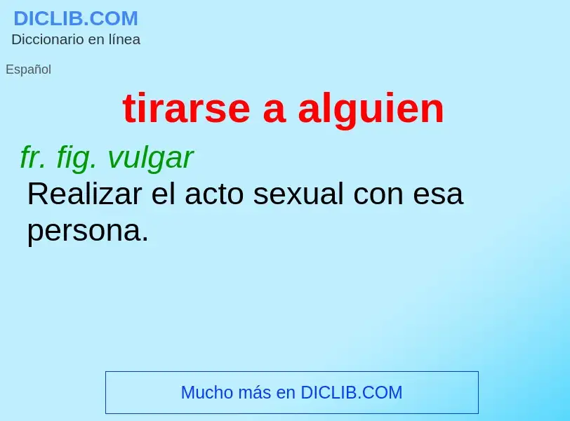 Wat is tirarse a alguien - definition