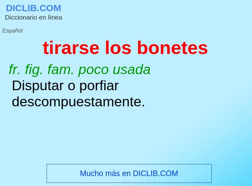 What is tirarse los bonetes - meaning and definition