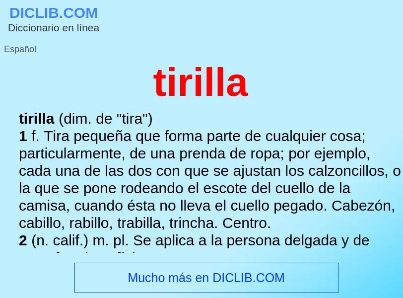 Was ist tirilla - Definition