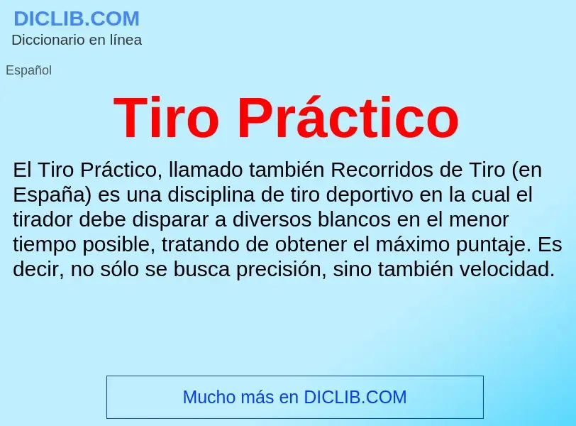 What is Tiro Práctico - meaning and definition