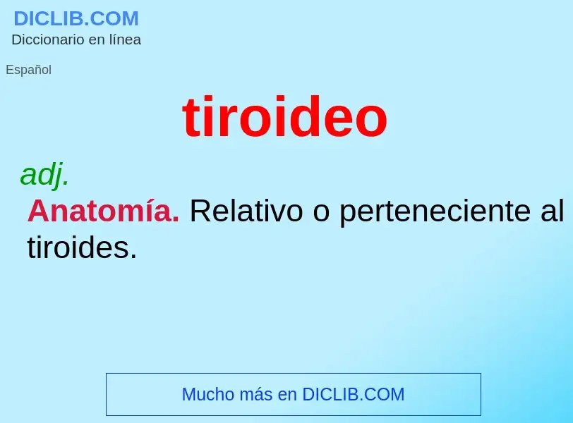 ¿Qué es tiroideo? - significado y definición