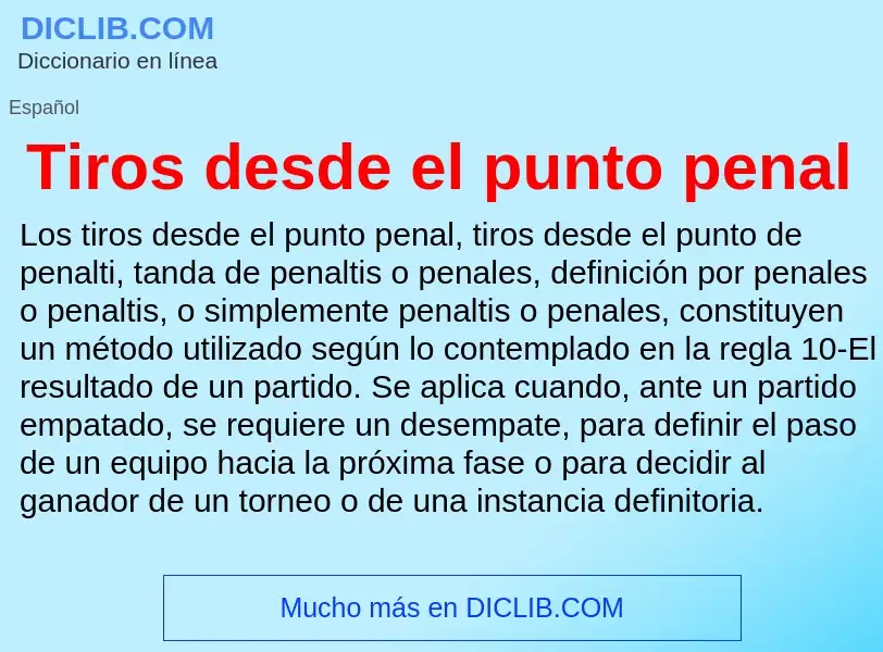 What is Tiros desde el punto penal - definition