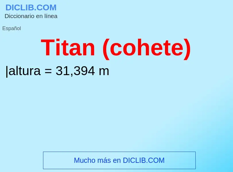 Che cos'è Titan (cohete) - definizione