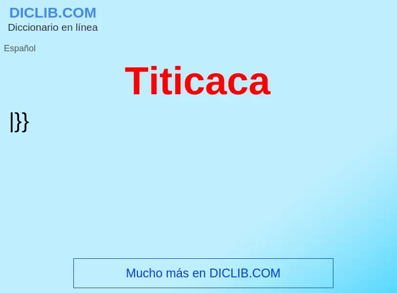 Что такое Titicaca - определение