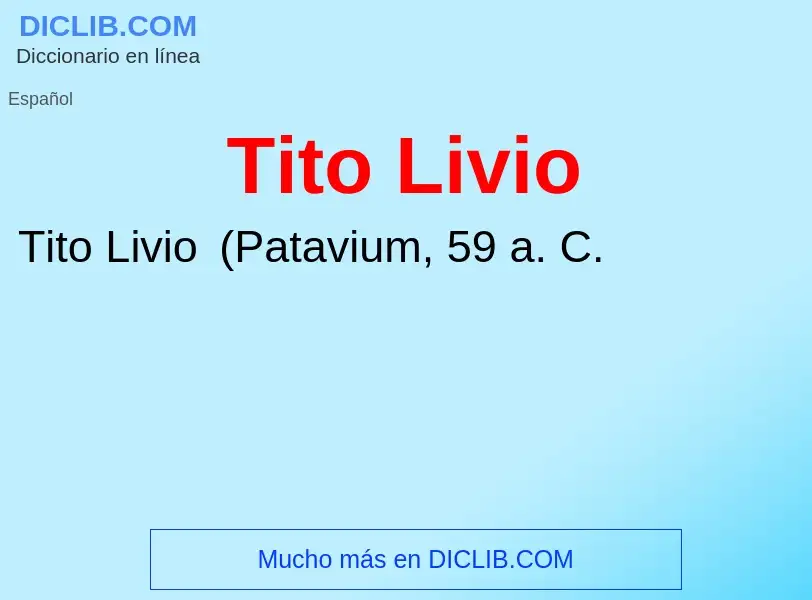 ¿Qué es Tito Livio? - significado y definición