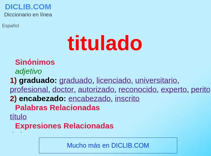 What is titulado - meaning and definition