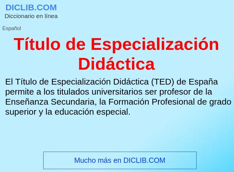 Che cos'è Título de Especialización Didáctica - definizione