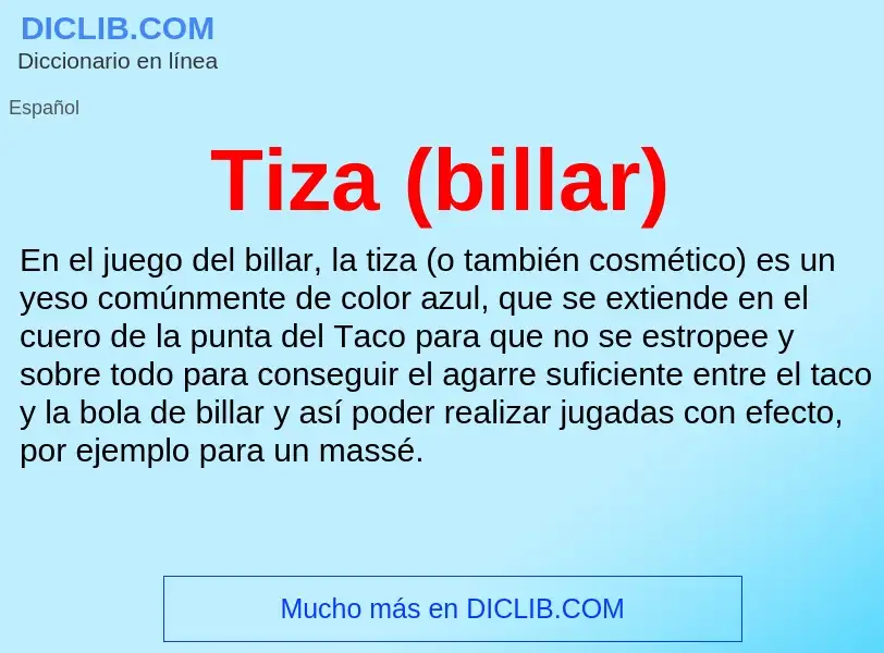 Che cos'è Tiza (billar) - definizione