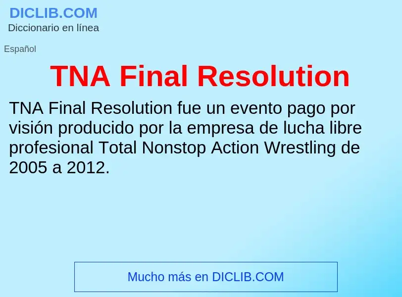 Qu'est-ce que TNA Final Resolution - définition