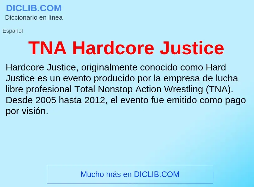 Что такое TNA Hardcore Justice - определение