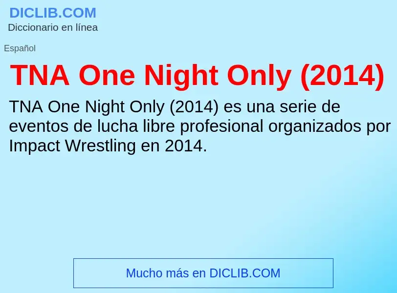 Qu'est-ce que TNA One Night Only (2014) - définition