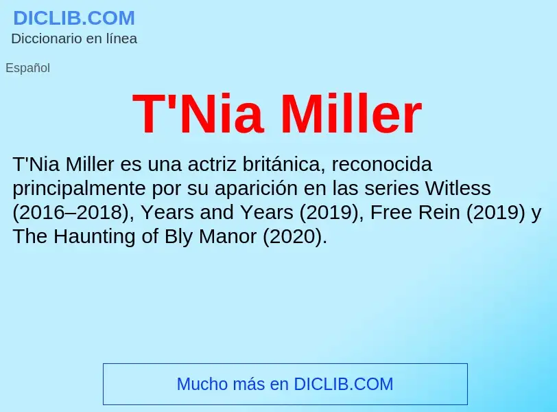 Qu'est-ce que T'Nia Miller - définition