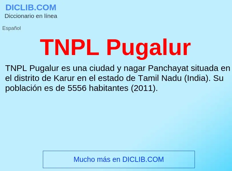 Что такое TNPL Pugalur - определение