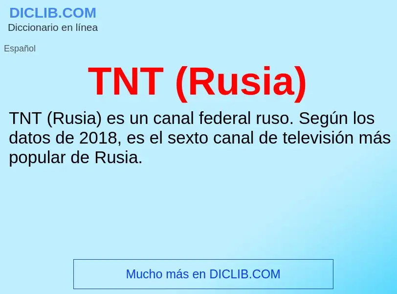 Qu'est-ce que TNT (Rusia) - définition