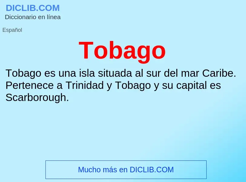 ¿Qué es Tobago? - significado y definición