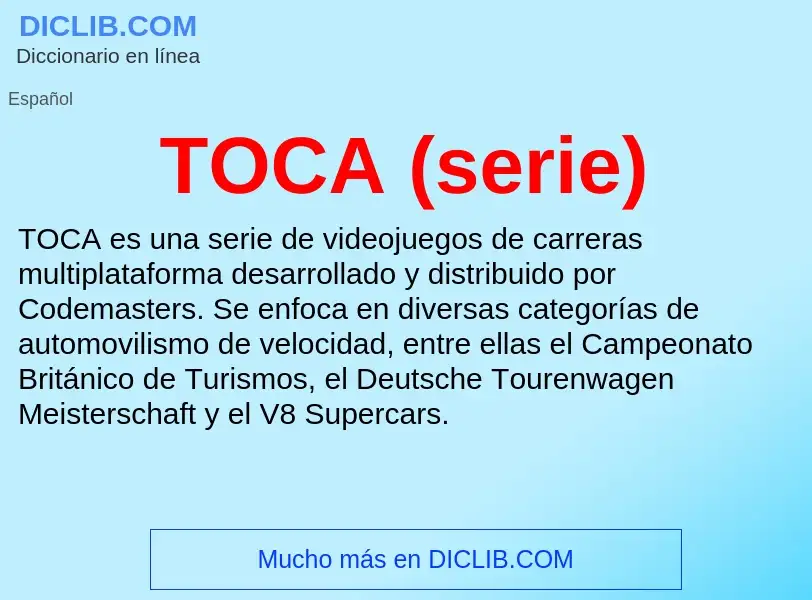 Что такое TOCA (serie) - определение