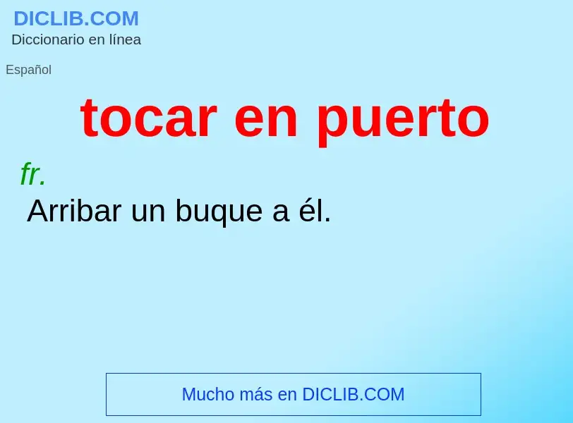 Wat is tocar en puerto - definition