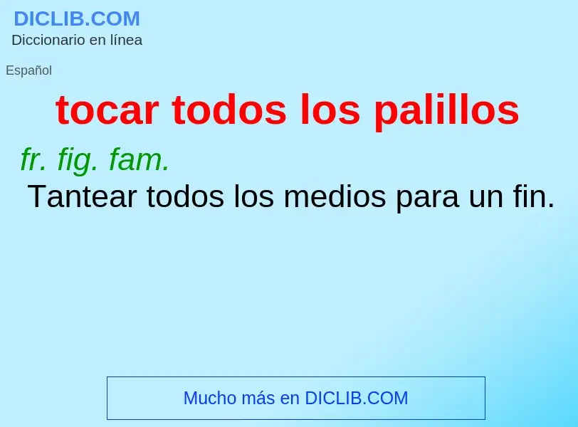 Was ist tocar todos los palillos - Definition