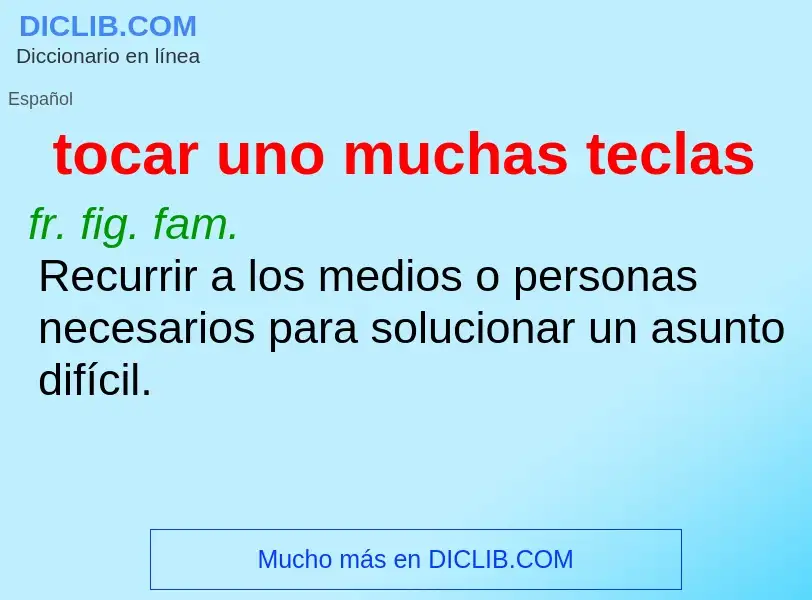 Wat is tocar uno muchas teclas - definition