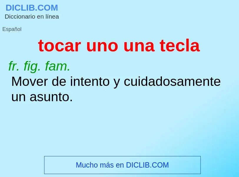 What is tocar uno una tecla - definition