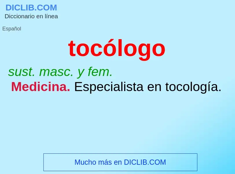 ¿Qué es tocólogo? - significado y definición