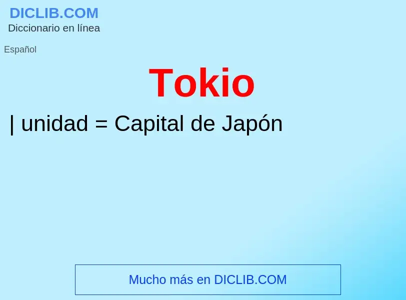 ¿Qué es Tokio? - significado y definición