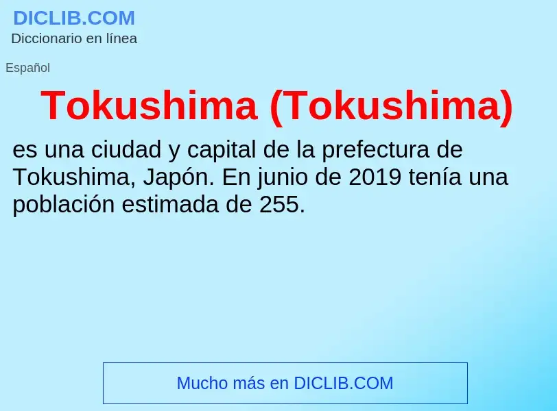 ¿Qué es Tokushima (Tokushima)? - significado y definición