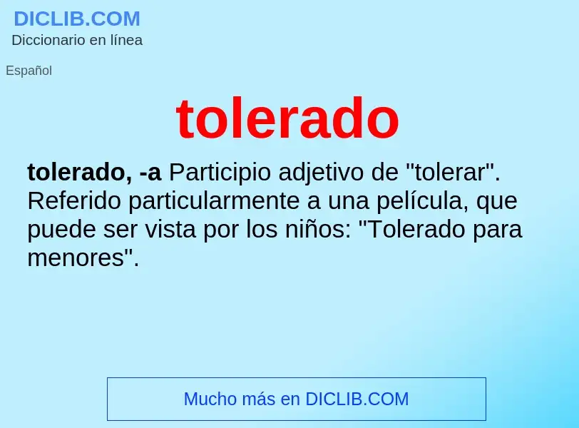 Wat is tolerado - definition