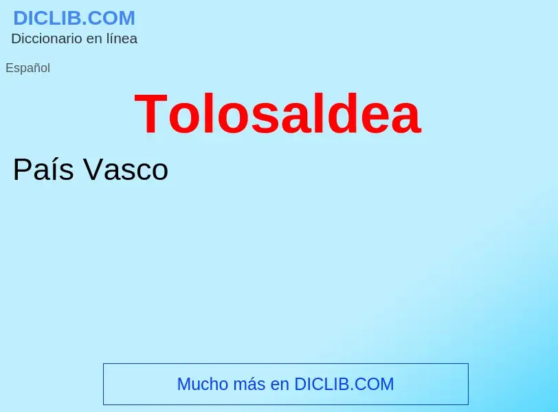 ¿Qué es Tolosaldea? - significado y definición