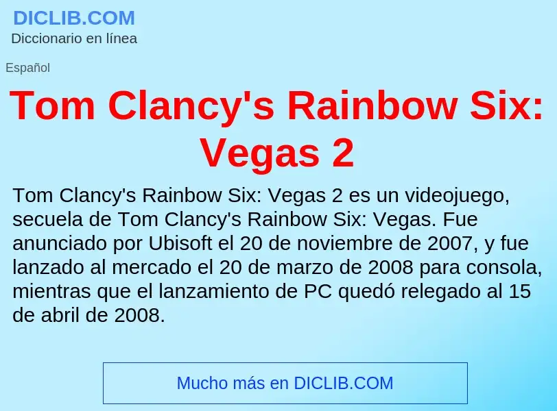 What is Tom Clancy's Rainbow Six: Vegas 2 - meaning and definition