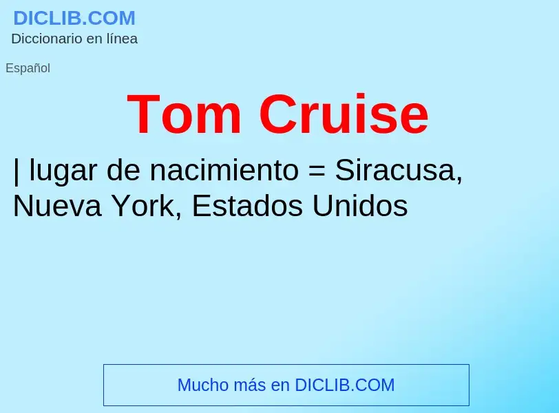 ¿Qué es Tom Cruise? - significado y definición