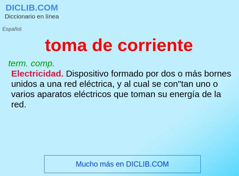 What is toma de corriente - meaning and definition