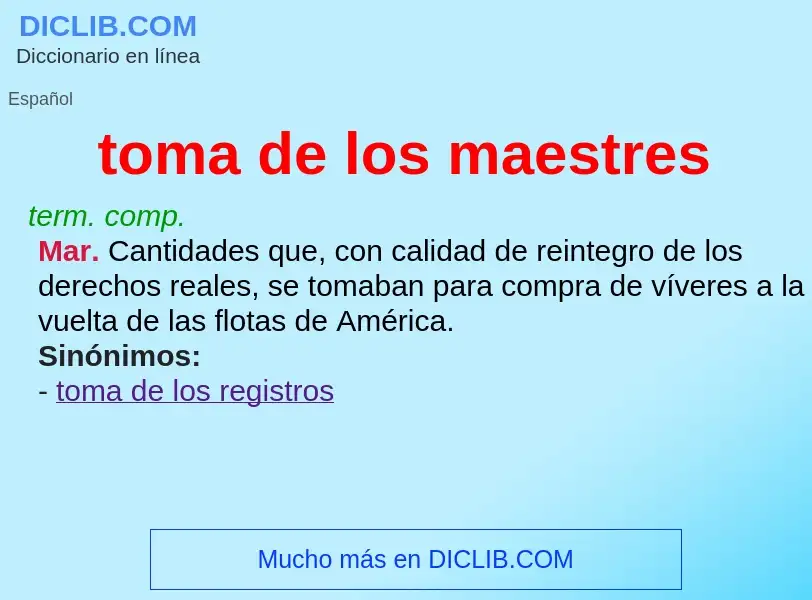 What is toma de los maestres - meaning and definition