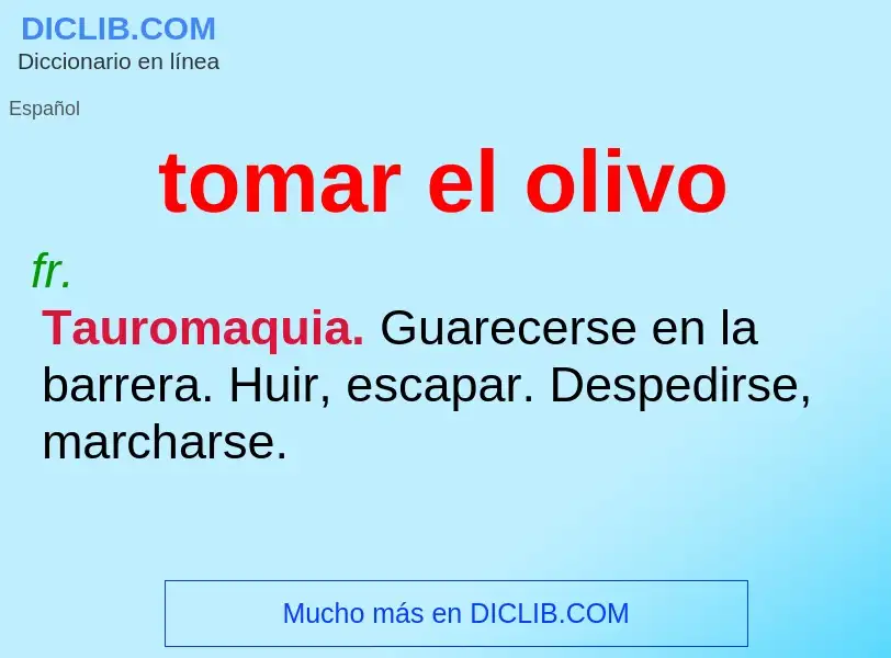 Wat is tomar el olivo - definition