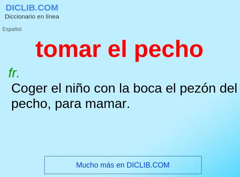 ¿Qué es tomar el pecho? - significado y definición